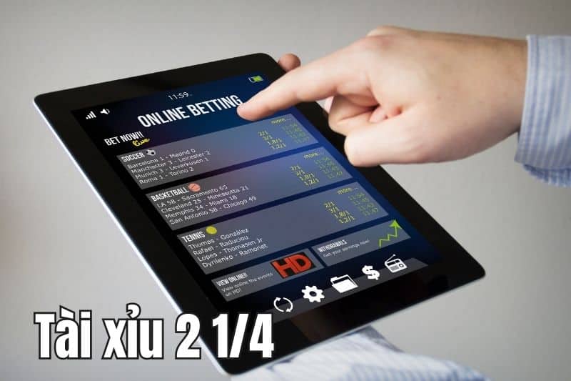 Hướng Dẫn Chơi Kèo Tài Xỉu 2 1/4 Dễ Ăn Nhất Cẩm nang đặt cược kèo 2 1/4